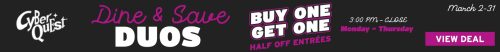 Dine & Save promotion featuring fried chicken with sauce and a pepperoni pizza. Text: "Buy One Get One Half Off Entrées, Mon-Thurs, 3PM-CLOSE, March 2-31."