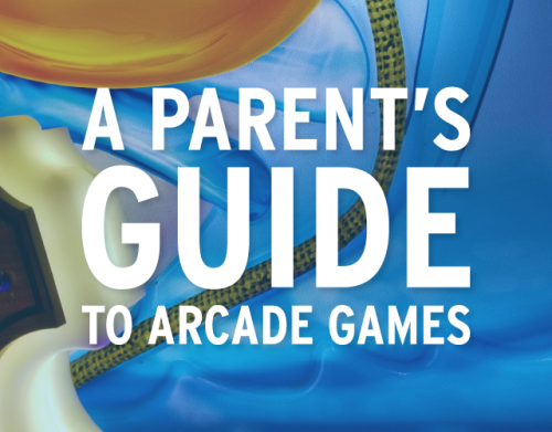 A Parent's Guide to Arcade Games