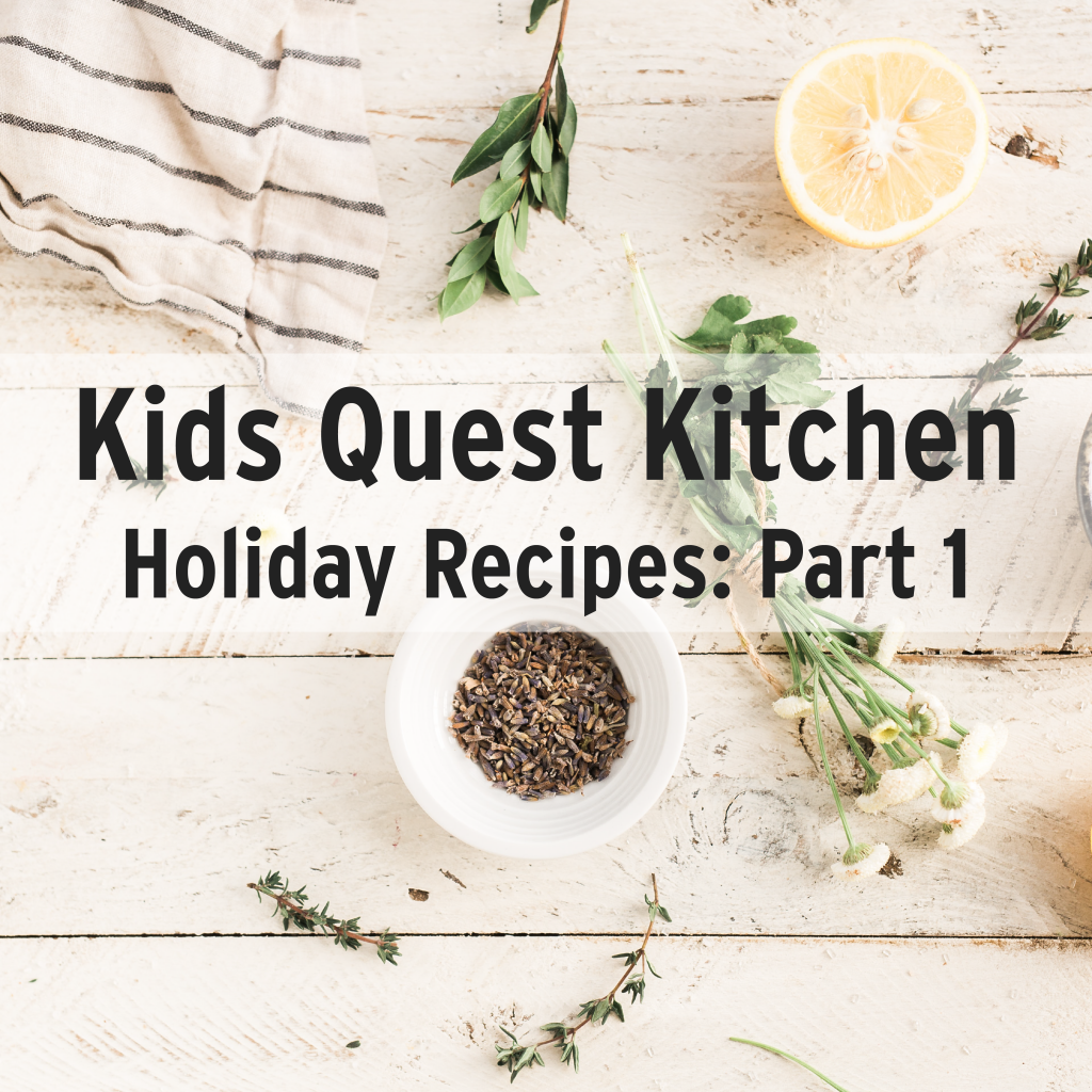 Kids Quest Kitchen: Part 1