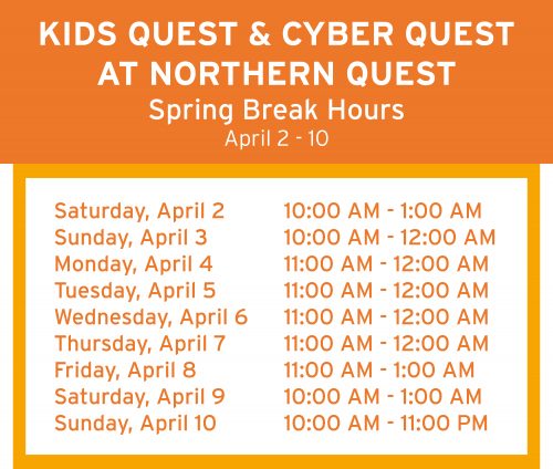 Northern Quest Spring Break Hours