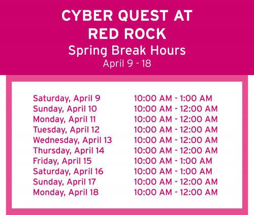 Red Rock Cyber Quest Spring Break Hours