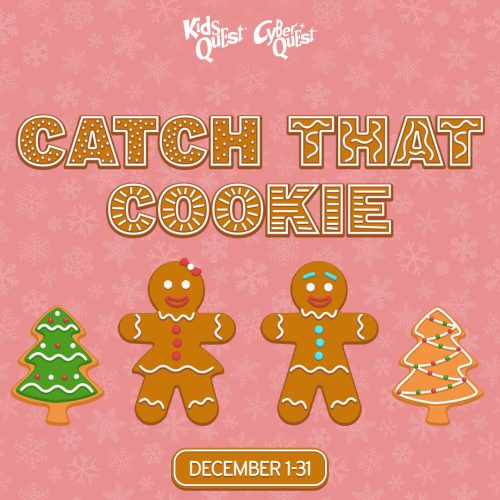 Catch That Cookie Scavenger Hunt at Kids Quest and Cyber Quest